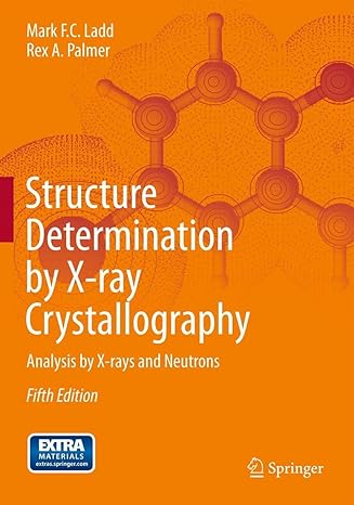 structure determination by x ray crystallography analysis by x rays and neutrons 5th edition mark ladd ,rex