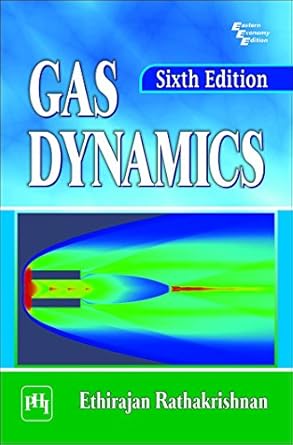gas dynamics 6th edition ethirajan rathakrishnan 8120353161, 978-8120353169