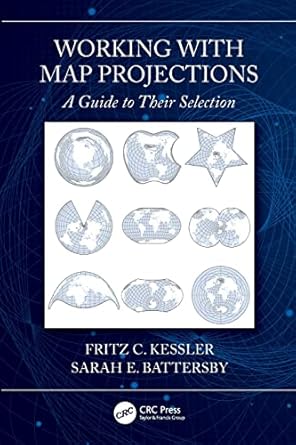 working with map projections a guide to their selection 1st edition fritz kessler ,sarah battersby