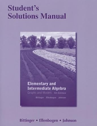 students solutions manual for elementary and intermediate algebra graphs and models 4th edition marvin