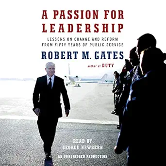 a passion for leadership lessons on change and reform from fifty years of public service 1st edition robert m