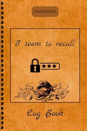 password log book i seem to recall 52 pages 6x9 inches alphabetically organized and numbered for quick