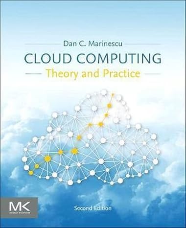 cloud computing theory and practice 2nd edition dan c. marinescu 0128128100, 978-0128128107