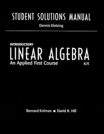 student solutions manual for introductory linear algebra an applied first course 8th edition dennis kletzing
