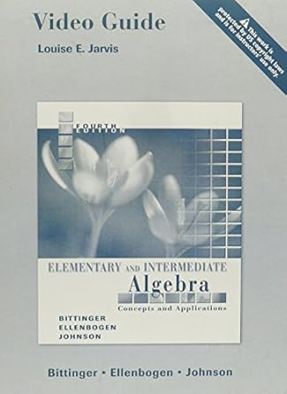 video guide for elementary and intermediate algebra concepts and applications 4th edition marvin l bittinger