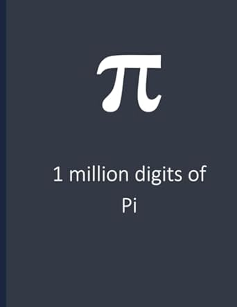 one million digits of pi a million digits of pi the ultimate gift for math lovers and number nerds 8 5 x 11