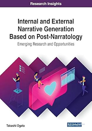 internal and external narrative generation based on post narratology emerging research and opportunities 1st