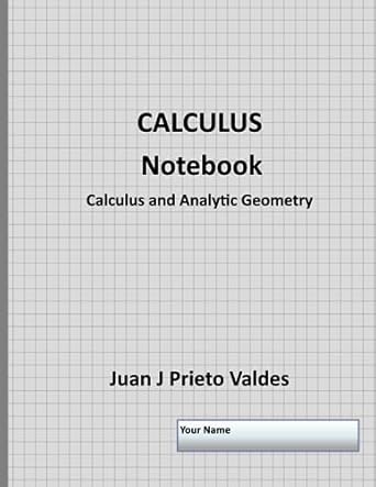 calculus notebook calculus and analytic geometry 1st edition dr juan j prieto valdes 1982041692,