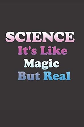 science its like magic but real composition notebook and journals for science environmental science science
