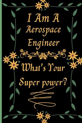 i am a aerospace engineer what s your superpower cute aerospace engineer notebook journals aerospace engineer