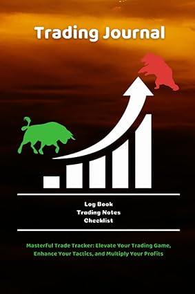 trading journal masterful trade tracker elevate your trading game enhance your tactics and multiply your
