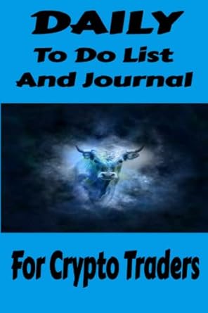 daily to do list and journal for crypto traders 1st edition francine brown b0bbybbf2q