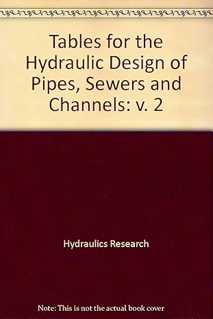 tables for the hydraulic design of pipes sewers and channels 6th edition h r wallingford ,d i h barr