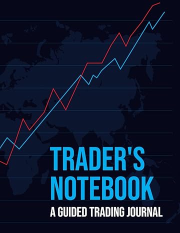 trader s notebook a guided trading journal 1st edition jolia llc b0clm4t85l