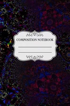 composition notebook fractal beauty writing painting college ruled school aesthetic 6x9 120 pages 1st edition