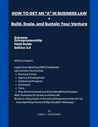 how to get an a in business law + build scale and sustain your venture extreme entrepreneurship field   2 0