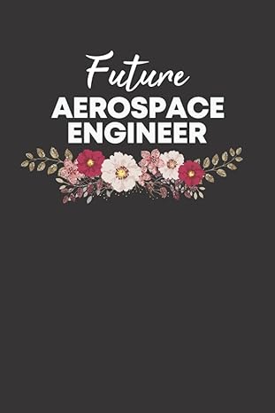 future aerospace engineer notebook future aerospace engineer gift for engineering students women men