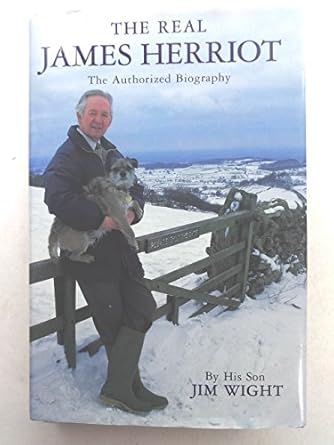 the real james herriot the authorized biography 1st edition james wight 0771088434, 978-0771088438