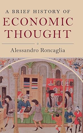 a brief history of economic thought 1st edition alessandro roncaglia 110717533x, 978-1107175334