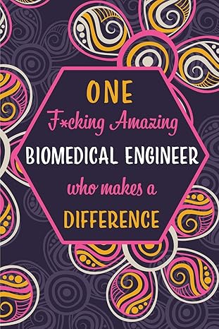 one f cking amazing biomedical engineer who makes a difference blank lined pattern journal/notebook as
