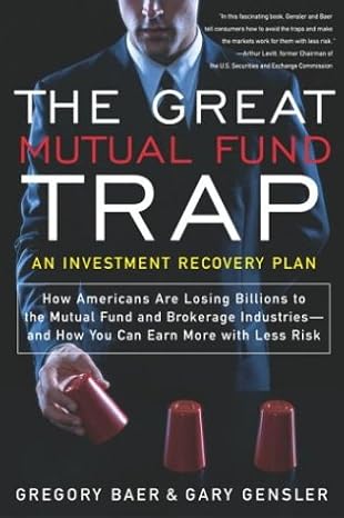 the great mutual fund trap an investment recovery plan 1st edition gregory baer ,gary gensler 0767910729,