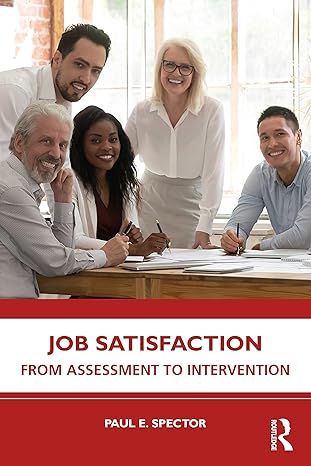 job satisfaction 1st edition paul e. spector 1032168501, 978-1032168500