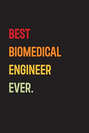 best diagnostic biomedical engineer ever notebook journal for biomedical engineer personalized gift journal