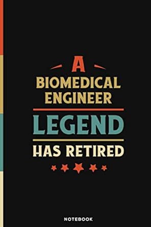 a biomedical engineer legend has retired a notebook/memory book to collect memories quotes and stories funny