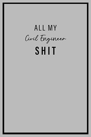 all my civil engineer shit cool and fun office journal for a civil engineer 100 6x9 wide ruled pages funny