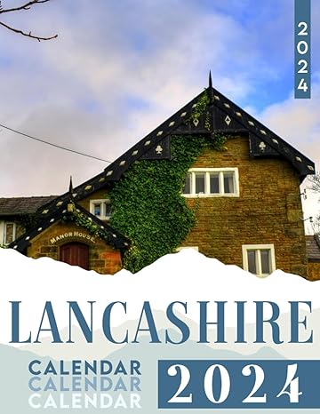 lancashire calendar 2024 relax calendar 2024 from january to december bonus 6 months 2025 thick sturdy paper