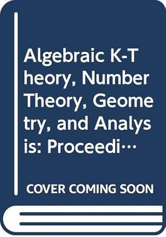 algebraic k theory number theory geometry and analysis proceedings 1st edition a bak 0387128913,