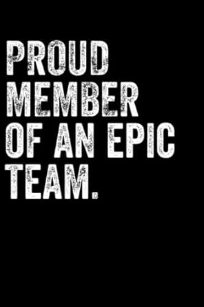 proud member of an epic team notebook gifts for team members at work motivational gifts for employees