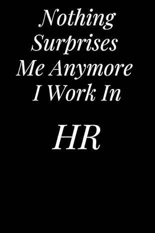 nothing surprises me anymore i work in hr funny notebook ruled unique diary funny appreciation notebook for