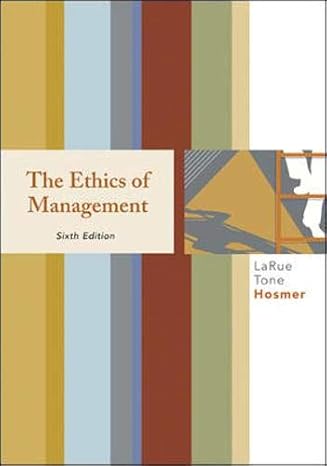 the ethics of management 6th edition la rue hosmer 0073405035, 978-0073405032
