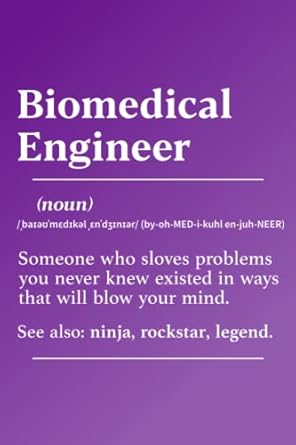 biomedical engineer defintion cute funny blank lined biomedical engineer journal funny gifts for biomedical