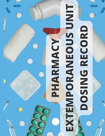 pharmacy extemporaneous unit dosing record 1st edition ktewadesigns books b09zd2tnzs, 979-8813828867