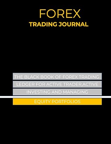forex trading journal the black book of forex trading ledger for active trader active investing and managing