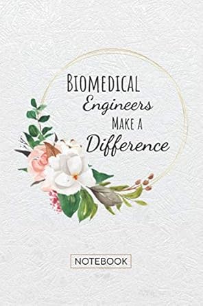 biomedical engineers make a difference lined notebook for biomedical engineer appreciation gifts 6x9 inch 110