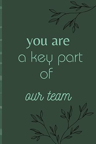 you are a key part of our team employee team appreciation notebook journal team building for coworkers 1st