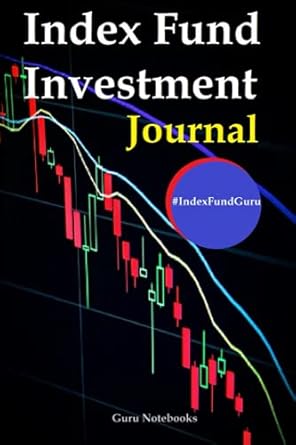 index fund investment journal a guided journal for index fund investing asset allocation risk assessment