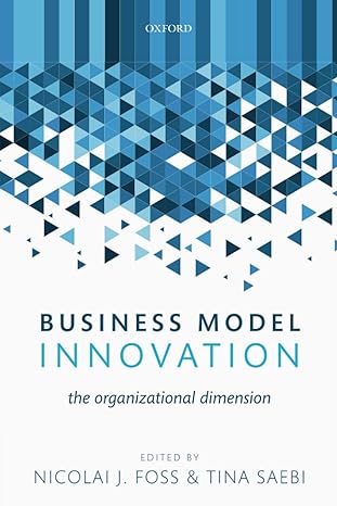 business model innovation p 1st edition foss ,saebi 0198783760, 978-0198783763