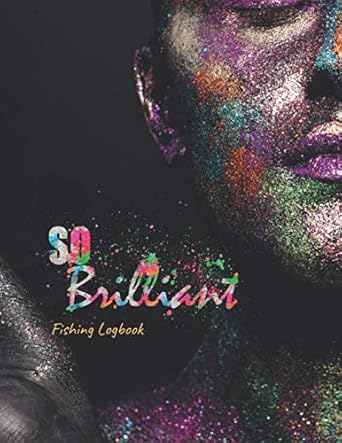 so brilliant fishing logbook journal notebook diary total 110 pages to note paper dimension 8 5 x 11 inches
