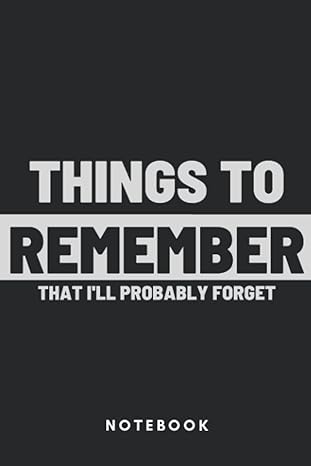 things to remember that i ll probably forget funny notebook journal gift for forgetful people personalized
