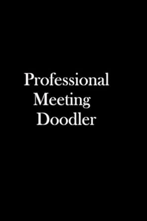 professional meeting doodler funny notebook for coworkers funny working gag gift books 6 9 dark grey matte