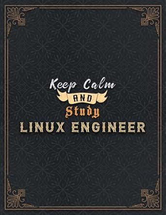 linux engineer lined notebook keep calm and study linux engineer job title working cover journal 8 5 x 11