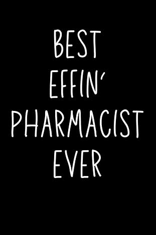 pharmacist gifts best effin pharmacist ever 1st edition tom bee b0cqmh3kc2