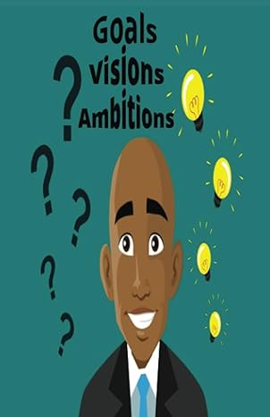 goals visions ambitions journal effectively plan create solutions and take action notebook to write in for