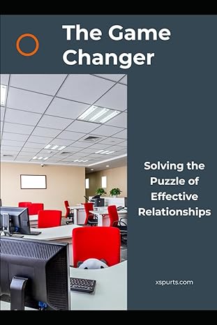 the game changer solving the puzzle of effective relationships 1st edition noah w harrington b0cvymp998,