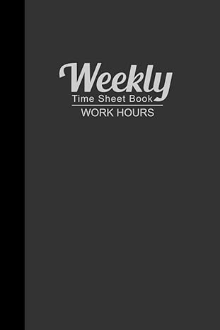weekly time sheet book work hours record your working hours with this weekly timesheet journal for personal