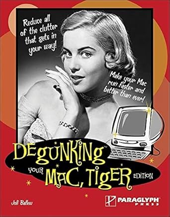 degunking your mac tiger edition 2nd edition joli ballew 1933097051, 978-1933097053